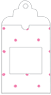 Polkadot Pink Window Tag (2 5/8 x 5) 10/Pk